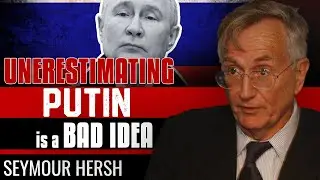 Strategia Putina &ndash; długa gra, kt&oacute;rej się nie spodziewałeś &ndash; Seymour Hersh