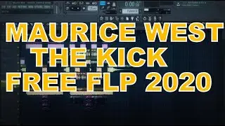 Maurice West - The Kick  (Starmus Remake) FLP+Presets 2020