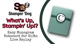 🔴 What's Up, Stampin' Up!?  Easy Monogram Notecard