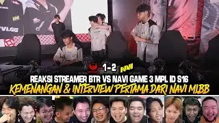 AKHIRNYA NAVI INTERVIEW & BERHASIL MENANG DI MPL!! REAKSI STREAMER BTR VS NAVI GAME 3 MPL ID S16