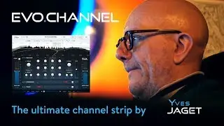 FLUX:: EVO Channel by Yves JAGET - The Ultimate Channel Strip Redefined!