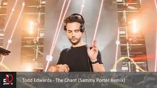 Todd Edwards - The Chant (Sammy Porter Remix) [UNRELEASED]