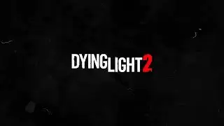 Новости Dying light 2 - Март 2021. Русский Перевод. Dying light 2 News