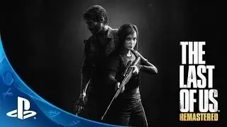 The Last of Us&trade; Remastered Trailer