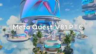Meta Quest 3 V81 Update PTC