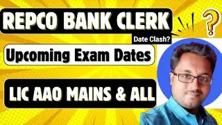 Exam Clash | Upcoming Exam Dates | Repco Bank Clerk & LIC AAO | TN Bankers A.K