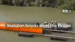 #AgendaMéxico | Instalan  boyas en Río Bravo, en la frontera de Tamaulipas con Estados Unidos
