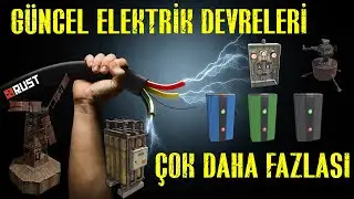 Rust | Elektrik Sistemleri | Taret Sistemleri | Detaylı Anlatımlar | 2021
