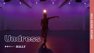 Undress - Laya | SALLY Choreography | DNA Dance Studio