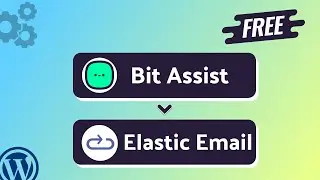 Integrating Bit Assist Form with Elastic Email | Step-by-Step Tutorial |Bit Integrations