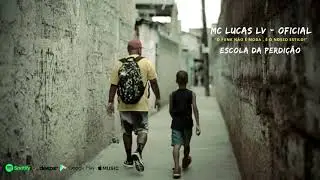 MC Lucas LV - Escola Da Perdi&ccedil;&atilde;o (DJ Mister Stones)