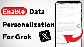 How To Enable Data Personalization For Grok On X App (Updated)