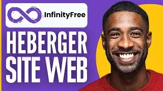 Comment Heberger Un Site Web Sur Infinityfree ( 2025 )