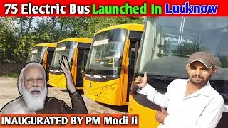 75 electric bus launched in lucknow | PM Modi ji launch 75 lucknow electric bus |  Vlogger Kavi