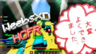 WeebsXD HCFR Montage