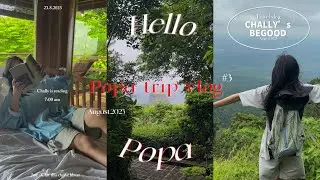 𝗣𝗼𝗽𝗮 𝗺𝗼𝘂𝗻𝘁𝗮𝗶𝗻 , 🗻⛰️ 𝘃𝗹𝗼𝗴 (＾ｰ^)ノ 𝘄𝗶𝘁𝗵 𝗳𝗮mily