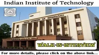 IIT Recruitment 2019  - April Jobs - Walk-in-Interview - April Jobs - Apply Now !