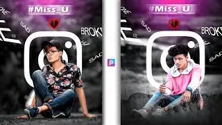 PicsArt I Miss You Photo Editing Tutorial | Broken Heart Photo Editing | PicsArt Editing
