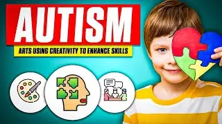 Autism and the Arts  Using Creativity to Enhance Skills!