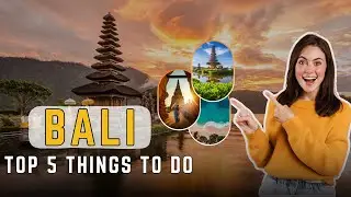 Top 5 Things to Do in Bali + Best & Worst Time to Visit (2025 Guide)
