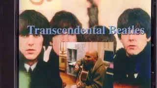 I DON'T WANT TO SPOIL THE PARTY - TRANSCENDENTAL BEATLES