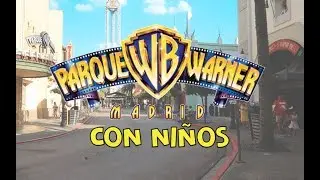 PARQUE DE ATRACCIONES WARNER BROS MADRID CON NIÑOS