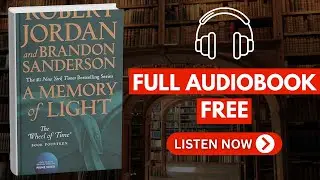 A Memory of Light (The Wheel of Time, Book 14) [ Full Audiobook Free ]