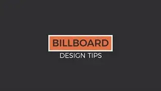 How To Design Your Billboard Like a PRO!