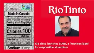Rio Tinto launches START, a &lsquo;nutrition label&rsquo; for responsible aluminium || AlCircle