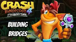 Crash Bandicoot 4: It's About Time | Platinum Time Trial Relic - Building Bridges