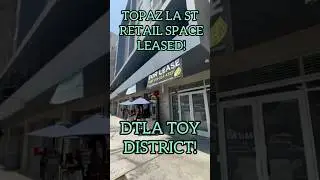 ￼Toy District Retail Space LEASED! Los Angeles Commercial Space