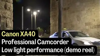 Canon XA40 - Low Light Performance (Demo Reel)