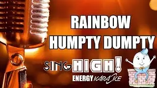 Humpty Dumpty - Rainbow (Letra y Karaoke de música High Energy 80's) ACTIVA LOS SUBTITULOS!