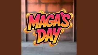 MAGA´S DAY