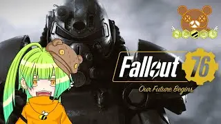 【ストーリー進めよう】Fall Out 76やるます【No./あるか/夜野棺】
