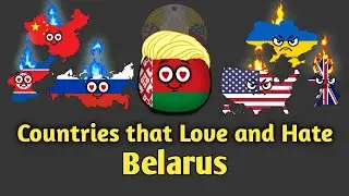 Countries that Love and Hate Belarus 🇧🇾 - countryballs 