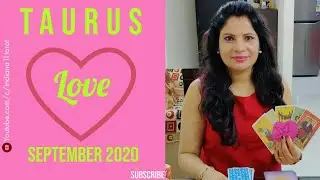 ♉ TAURUS:  They still love you. ❤LOVE READING FOR SEPTEMBER 2020