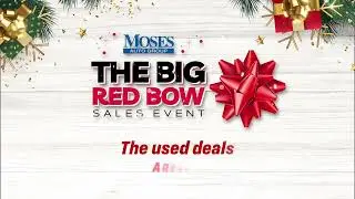 Moses Auto Group - The Big Red Bow Sales Event 2025 (Used Inventory)