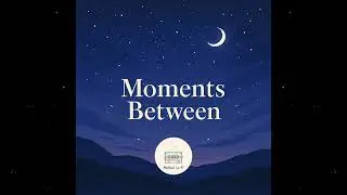 Melted Lo-Fi - Moments Between - Lights Fade In (Intro)