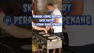 Penang Street Food Perak Road Famous Leong Popiah Skin Pastry #short #shorts #shortvideo Travel Tips
