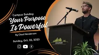 Your Purpose is Powerful | by Chad Henderson | 10.22.23