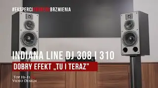 Indiana Line DJ 308 i DJ 310 &ndash; dobry efekt &bdquo;tu i teraz&rdquo; | prezentacja i recenzja Top Hi-Fi