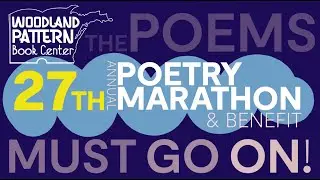 2021 Woodland Pattern Poetry Marathon&mdash;Day ONE