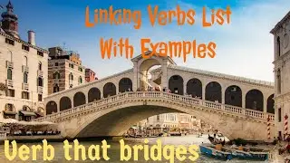 Linking Verbs or Copulative Verbs Details with example