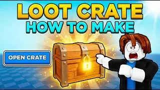 How to make loot crate | Roblox Studio