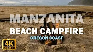 REAL Beach Campfire on the Oregon Coast (Manzanita Beach)