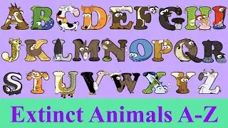 Вымершие животные для детей | Вымершие животные от А до Я | Алфавит животных | Учим алфавит с помощью Alphabetimals