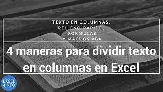 Dividir texto en columnas en Excel con relleno rápido, fórmulas y macros vba @EXCELeINFO