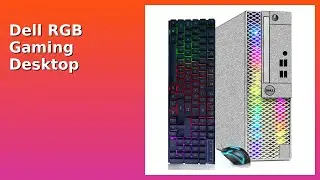 REVIEW (2025): Dell RGB Gaming Desktop (Renewed). Features.