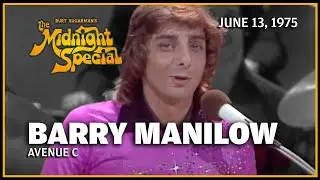 Avenue C - Barry Manilow | The Midnight Special